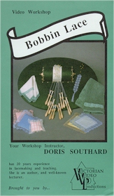 VICTORIAN VIDEO: TEXTILES, ARTS & CRAFTS: Bobbin Lace with Doris Southland